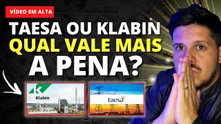 KLABIN OU TAESA QUAL É A MELHOR KLBN4 TAEE4 [upl. by Eiroj]