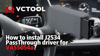 How to install J2534 PassThrough driver for VAS5054 [upl. by Thun39]