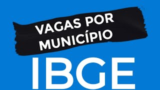 IBGE  Quantidade de Vagas por Município  Concurso IBGE 2021 [upl. by Arratal564]