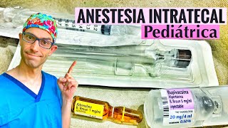 ANESTESIA INTRADURAL PEDIÁTRICA A PROPÓSITO DE UN CASO [upl. by Iaria]