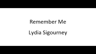 Remember Me  Lydia Sigourney [upl. by Juanne]