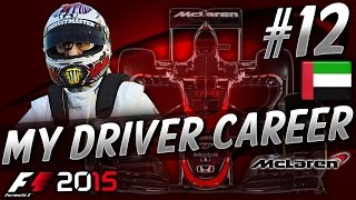 F1 2015 MyDriver CAREER PART 12 ABU DHABI GRAND PRIX [upl. by Meakem]