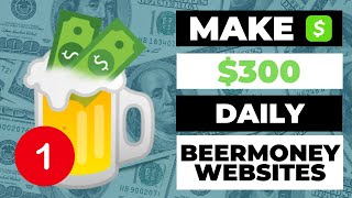 10 Best Making Money Beermoney Websites amp Apps in 2022 Part 1 [upl. by Lede208]