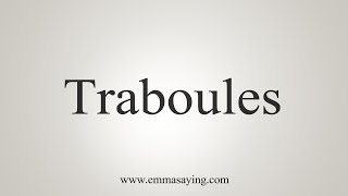 How To Say Traboules [upl. by Mcknight]