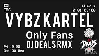 Vybz Kartel  Only Fans RMX [upl. by Ardnohsal]