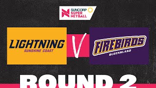 Lightning v Firebirds  SSN 2022 Round 2  Full Match  Suncorp Super Netball [upl. by Nnaassilem72]