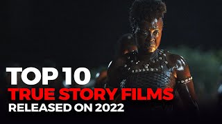 Top 10 True Story Movies Released on 2022 [upl. by Alyacim]