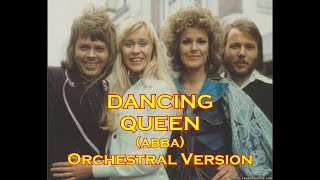 DANCING QUEEN Abba  Orchestral Version [upl. by Chlori]