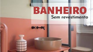 Banheiro sem revestimento Inspirações incríveis para você inovar e economizar muito [upl. by Nosyla857]