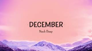 1 HOUR 🕐  Neck Deep  December Lyrics [upl. by Nue636]