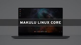 MakuluLinux Core  See Whats New [upl. by Solahcin282]