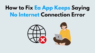 How to Fix Ea App Keeps Saying No Internet Connection Error [upl. by Vaules]