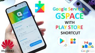 Install Play Store Shortcut with google on your Huawei Home Screen Using G Space  💯 working  Y7A [upl. by Wurtz]