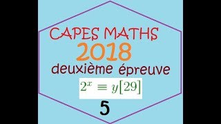 CAPES MATH ecrit 2018 2ieme epreuve B X 2xy [upl. by Winser]