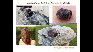 How to Clean and Polish Garnet Crystals in Matrix [upl. by Grefer]