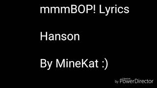 mmmBOP Hanson Lyrics [upl. by Nilak554]