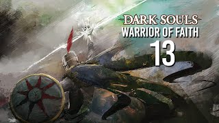 Dark Souls Remastered  Warrior of Faith Build  Playthrough Part 13 [upl. by Campman]