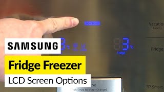 Want to Know Your Samsung Fridge Freezer LCD Screen Settings [upl. by Timotheus]