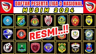 RESMI❗INILAH DAFTAR PESERTA LIGA 3 NASIONAL MUSIM 2024  JADWAL LIGA 3 NASIONAL 2024  INFO LIGA 3 [upl. by Yehus]