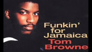 Tom Browne  Funkin for Jamaica [upl. by Adelina]