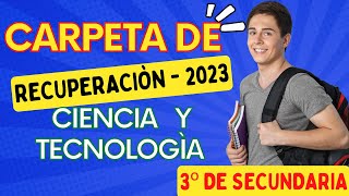 CARPETA DE RECUPERACIÓN 2023  CIENCIA Y TECNOLOGÌA  3º de Secundaria [upl. by Eneloj]