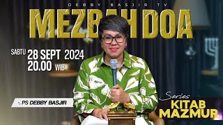 MEZBAH DOA SABTU 28 SEPT 2024  PK 2000 WIB  SERIES KITAB MAZMUR  PDT DEBBY BASJIR mezbahdoadb [upl. by Ynnot]