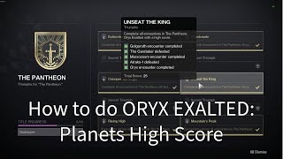 Pantheon Oryx Exalted  HOW TO DO PLANETS HIGH SCORE [upl. by Wilden]