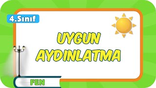 Uygun Aydınlatma 📗 4Sınıf Fen 2024 [upl. by Emmalee]