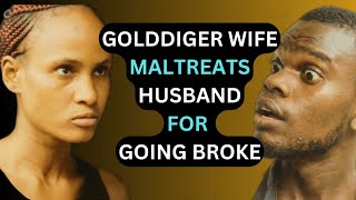 gold digger wife maltreats husband after he lost his job LITTLE DID SHE KNOW dharmann illumeably [upl. by Ardis930]