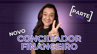 Novo Conciliador Financeiro  Parte 2 Conciliação Automática [upl. by Siroled348]