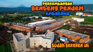 Revitalisasi Benteng Pendem Ambarawa Sudah semakin mantap ambarawa benteng [upl. by Hump341]