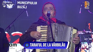 Taraful de la Vărbilău  Live la Revelion 2022  Piața Dacia  Buzău  31 decembrie 2021 [upl. by Jerol120]