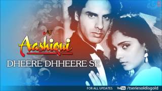 Dheere Dhheere Se Meri Zindagi Mein Aana Full Song Audio  Aashiqui  Anuradha Paudwal Kumar Sanu [upl. by Hartill134]