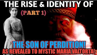 Prophecies of Maria Valtorta on quotThe End of Timesquot and quotThe Antichristquot Part 1 His Identity amp Rise [upl. by Eleets]