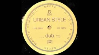 High Tone meets Martin Campbell  Urban Style  Dub [upl. by Nortyad]