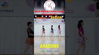 Dance Nothings Gonna Change My Love For You Linedance shorts Beginer ARADONG linedance 아라동 [upl. by Oynotna]