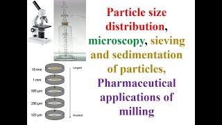 Particle Size Distribution Microscopy Sieving Sedimentation and Pceutical Application of Milling [upl. by Wilsey]