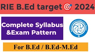 RIE NCERT BEdcomplete syllabus for 2024 Exam Pattern and Full information RIE BEd [upl. by Genni630]