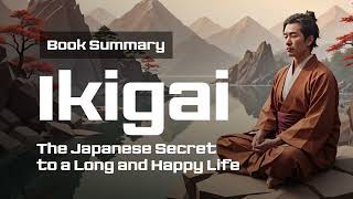 Ikigai The Japanese Secret to a Long and Happy Life by Héctor García och Francesc Miralles [upl. by Unam357]