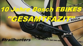 10 Jahre Bosch EBike System quotGesamtfazitquot Vorschau 2024 trailhunters [upl. by Friedberg264]