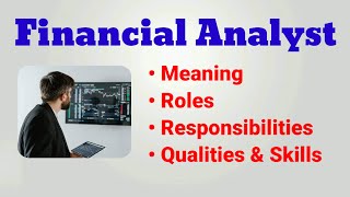 Financial analyst job description  financial analyst roles and responsibilities  qualities duties [upl. by Weider22]