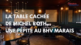 LHôtellerie Restauration  La Table cachée de Michel Roth une pépite au BHV Marais [upl. by Solana681]