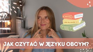 Jak i po co czytać książki w języku obcym [upl. by Aloysius]