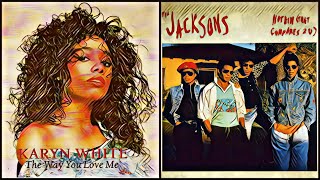 Karyn White x The Jacksons  quotNothin Compares 2 The Way You Love Mequot mashup [upl. by Swithbart732]