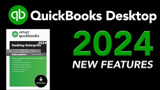 QuickBooks Desktop 2024  NEW FEATURES [upl. by Monney]