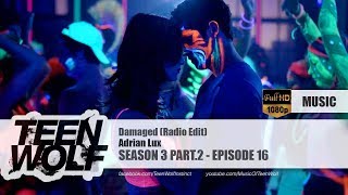 Adrian Lux  Damaged Radio Edit  Teen Wolf 3x16 Music HD [upl. by Maxia]