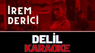 İrem Derici  Delil KARAOKE [upl. by Lia]