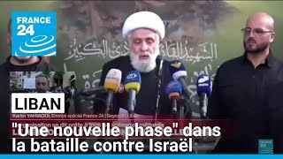 Liban  le Hezbollah annonce quotune nouvelle phasequot dans la bataille contre Israël • FRANCE 24 [upl. by Accisej]