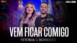 Vitória amp Rodolfo  Vem Ficar Comigo  Ao Vivo [upl. by Emirej593]