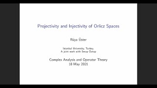 Rüya Üster Projectivity and Injectivity of Orlicz Spaces [upl. by O'Rourke878]